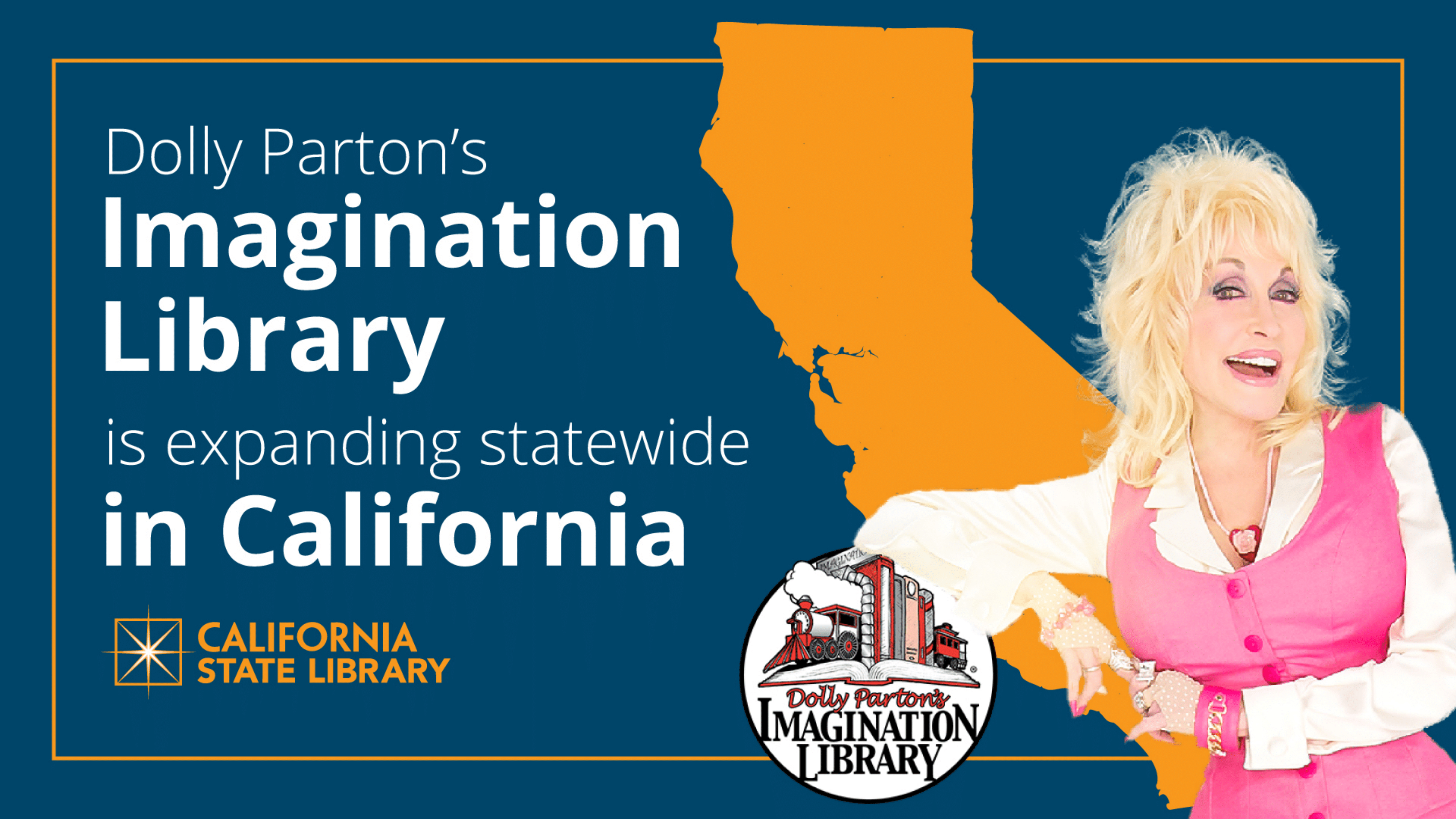 Text Dolly Parton's imagination library is expanding statewide in California with California State Library logo and image of Dolly