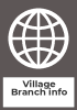 Village Branch info